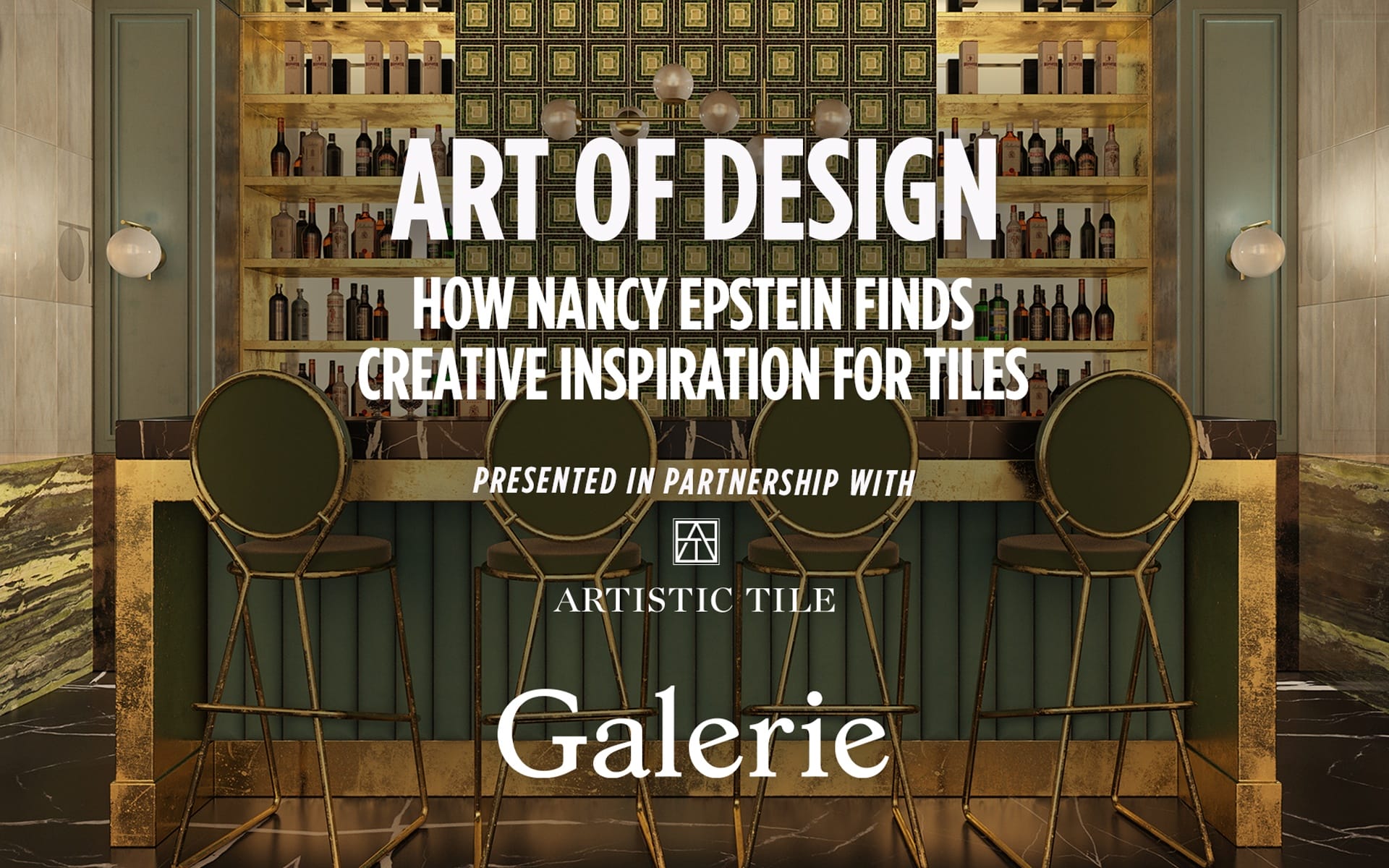 Luxurious bar interior with green and gold decor, showcasing tile designs from an event in partnership with Artistic Tile.