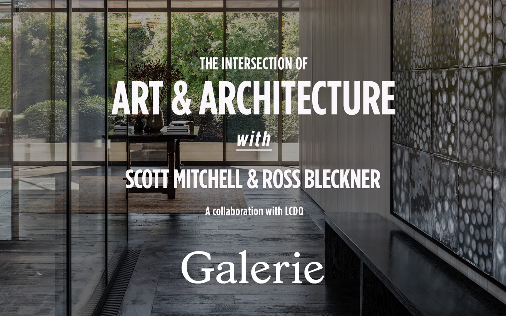Art and architecture event featuring Scott Mitchell and Ross Bleckner, collaboration with L'Objet, hosted by Galerie.