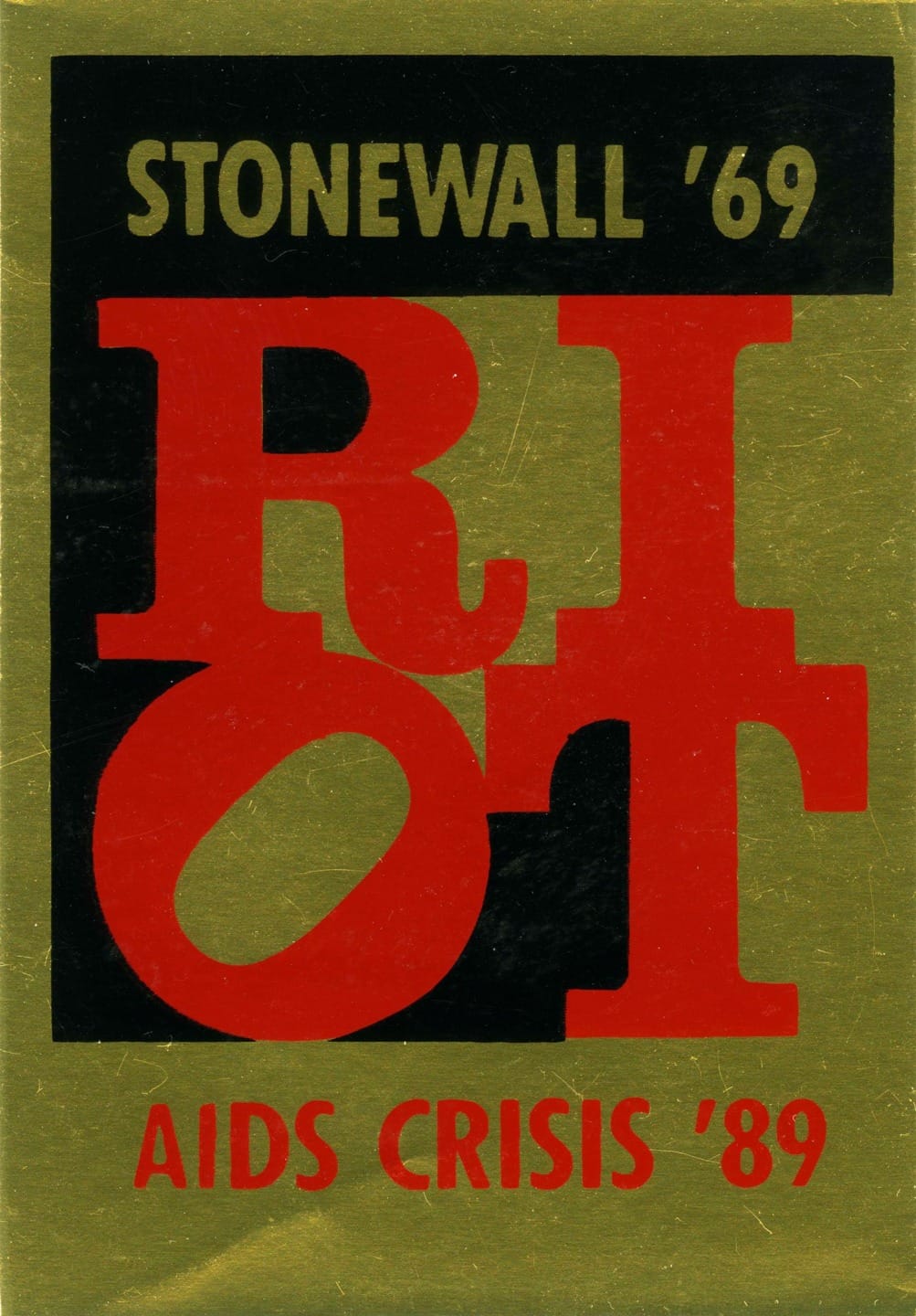 Stonewall '69, Riot text in red, AIDS Crisis '89 printed on a gold background poster.