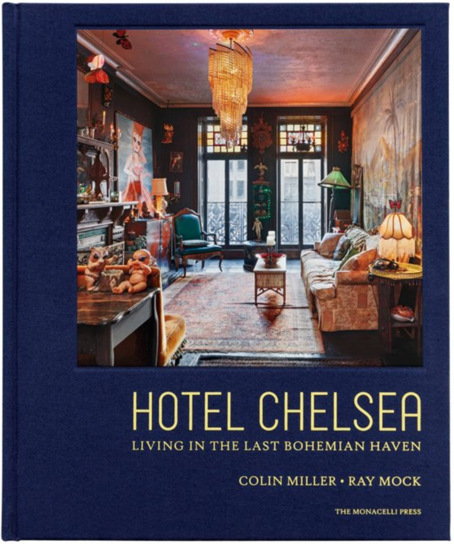 Cover of book titled "Hotel Chelsea: Living in the Last Bohemian Haven" featuring a vintage-style interior room.