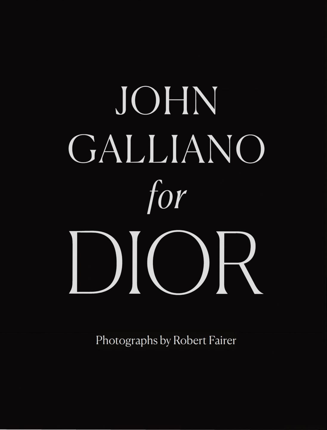Book cover displaying "John Galliano for Dior" with photography credit to Robert Fairer, text on a black background.