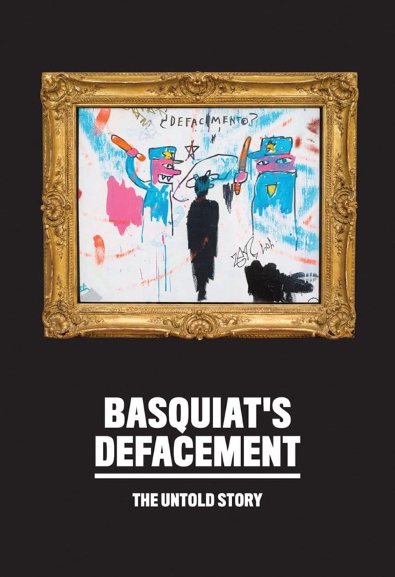 Poster for "Basquiat's Defacement: The Untold Story" featuring a colorful, framed artwork with abstract figures.