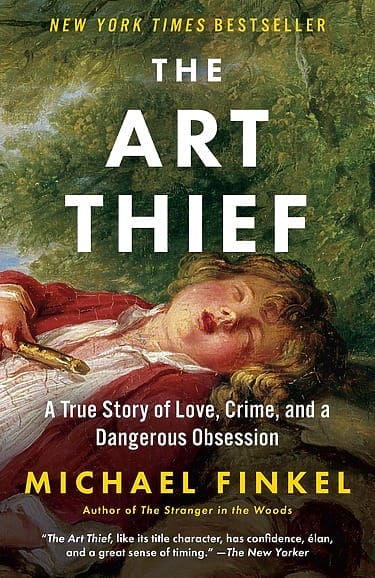 Book cover of "The Art Thief" by Michael Finkel, featuring a sleeping figure and subtitle detailing love, crime, and obsession.