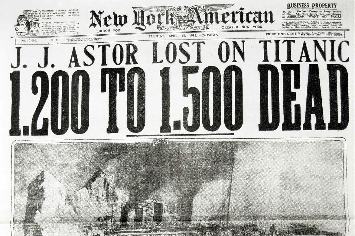 Newspaper headline about Titanic sinking, reporting J. J. Astor lost and 1,200 to 1,500 dead, with image of Titanic and iceberg.
